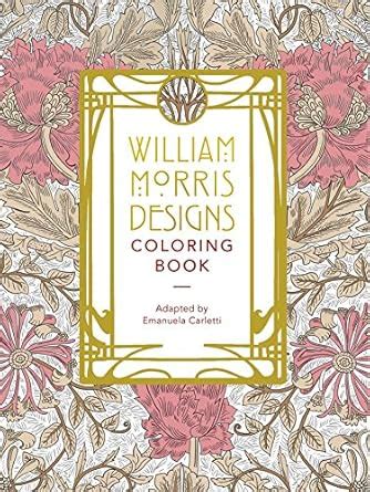William Morris Designs Coloring Book : Carletti, Emanuela: Amazon.in: Books