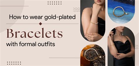 How to wear gold-plated bracelets with formal outfits – Shopberserk