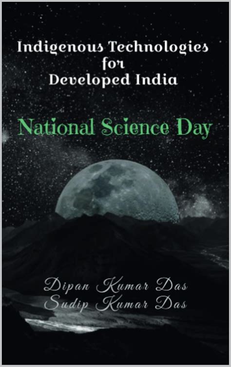 Indigenous Technologies for Developed India : National Science Day ...