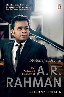 Notes of a Dream: The Authorized Biography of A.R. Rahman eBook ...