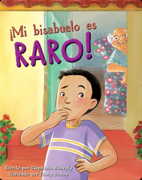 Mi bisabuelo es Raro! Book by Stephanie Bilovsky | Epic