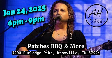 Alicia Harvey - solo - Patches BBQ & More, 5200 Rutledge Pike ...