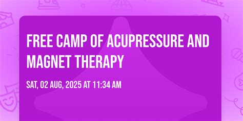 FREE CAMP OF ACUPRESSURE AND MAGNET THERAPY , Shivaji Enclave, New ...