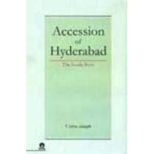 Buy Accession of Hyderabad: The Inside Story Book Online at Low Prices ...