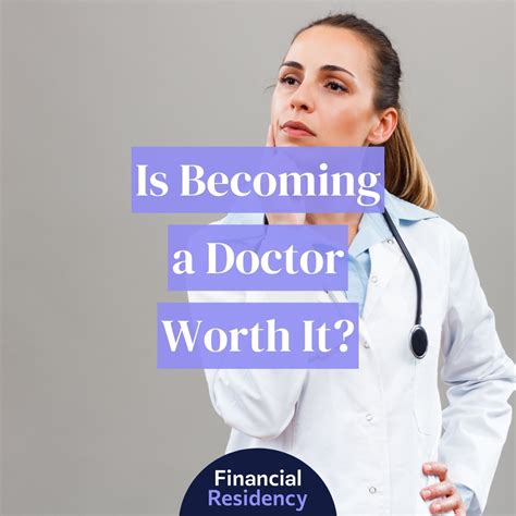 Is Becoming a Doctor Worth It? | Financial Residency