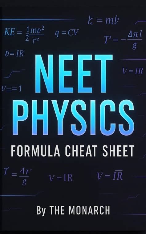 NEET Physics Formula Sheet – By The Monarch: All Key Formulas at One ...