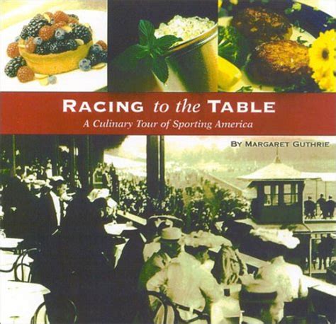 Buy Racing to the Table: A Culinary Tour of Sporting America Book ...