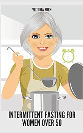 Buy Intermittent Fasting for Women Over 50: Winning Formula to Reset ...