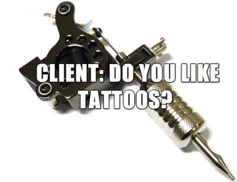 People Who Ask These 19 Dumb Questions Should Not Be Allowed To Get Tattoos
