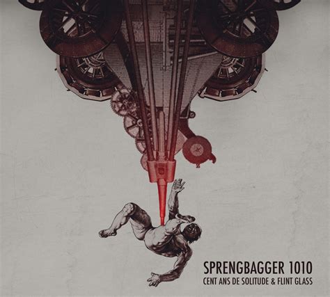 Cent Ans De Solitude & Flint Glass – Sprengbagger 1010 with Booklet CD ...