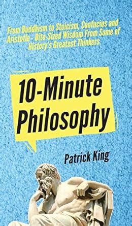 Buy 10-Minute Philosophy: From Buddhism to Stoicism, Confucius and ...