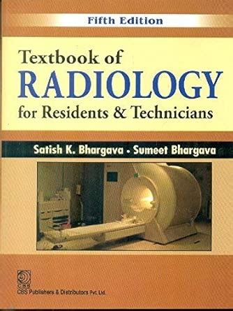 Buy (Old Edition ) TEXTBOOK OF RADIOLOGY FOR RESIDENTS AND TECHNICIANS ...