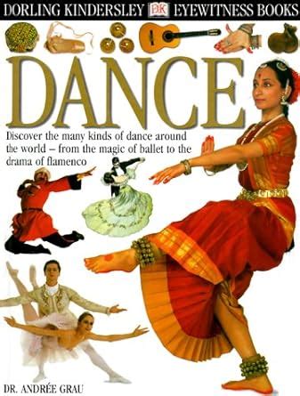 Dance (DK Eyewitness Books) : Grau, Andre: Amazon.in: Books