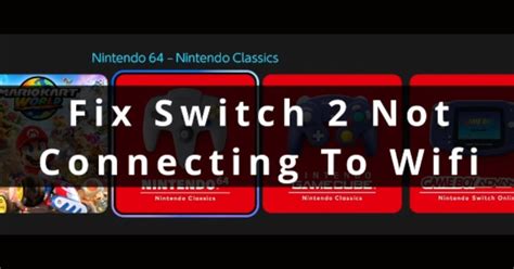 Nintendo Switch 2: How to fix Wi-Fi connection errors?