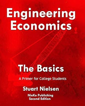 Engineering Economics - The Basics: Second Edition eBook : Nielsen ...