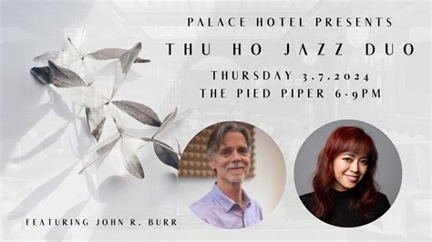 Thu Ho Jazz Duo Featuring John R. Burr, Palace Hotel, San Francisco, 7 ...