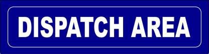 madhusigns DISPATCH AREA Sign board in 3mm thick foam sheet (12" X 3 ...