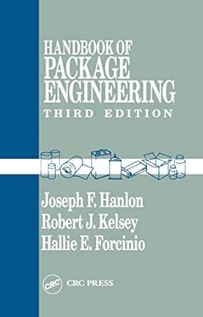 Handbook of Package Engineering : Hanlon, Joseph F., Kelsey, Robert J ...