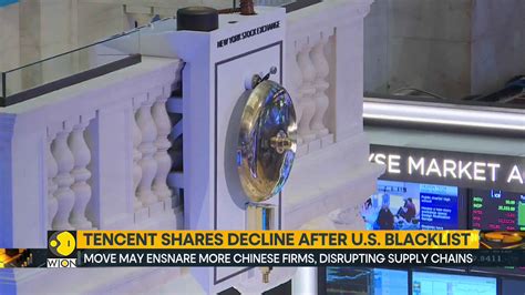 Tencent shares decline after U.S. blacklist