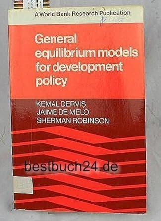 General Equilibrium Models for Development Policy : Dervis, Kemal ...