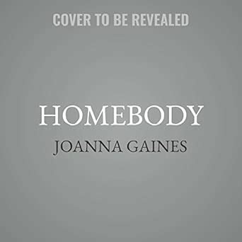 Buy Homebody: A Guide to Creating Spaces You Never Want to Leave Book ...