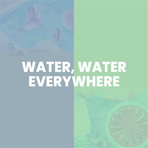 Water, Water Everywhere