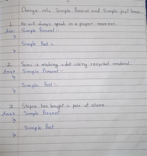 change into simple present and simple past tense - Brainly.in