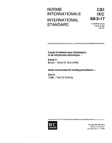 IEC 60068-2-17 Ed. 4.0 b:1994, Basic environmental testing procedures ...