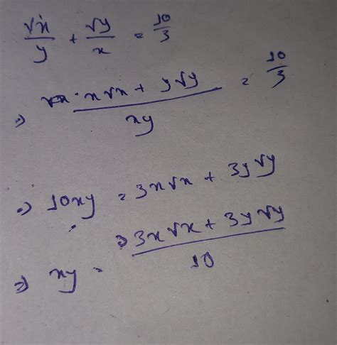 √x/y+√y/x=10/3 then find xy - Brainly.in