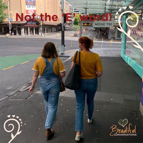 Curious? What is the 'E word'? If you want to know more you'll have to ...