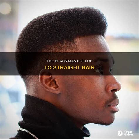 The Black Man's Guide To Straight Hair | ShunSalon