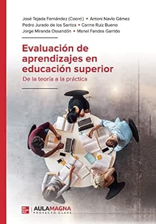 Evaluación de aprendizajes en educación superior: De la teoría a la ...