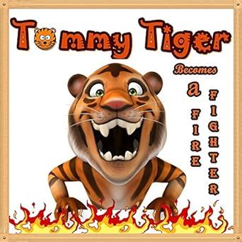 Books for Kids: Tommy Tiger Becomes a Firefighter: Illustration Book ...