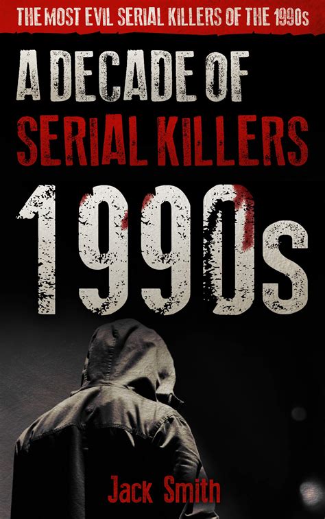 1990s A Decade Of Serial Killers The Most Evil Serial | Desertcart INDIA