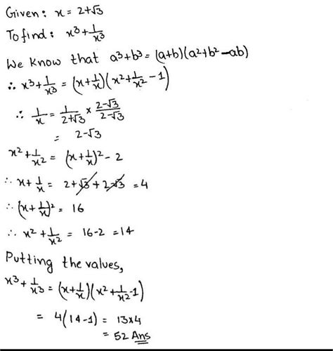 if x=2+√3 find the value of x+1/x , x²+1/x², x³+1/x³ - Brainly.in
