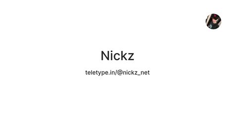 Nickz — Teletype
