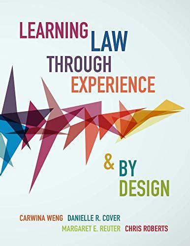 Learning Law Through Experience and By Design eBook : Weng, Carwina ...