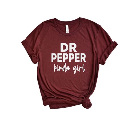 Dr Pepper Kinda Girl Dr Pepper Shirt Dr Pepper Gift Dr | Etsy