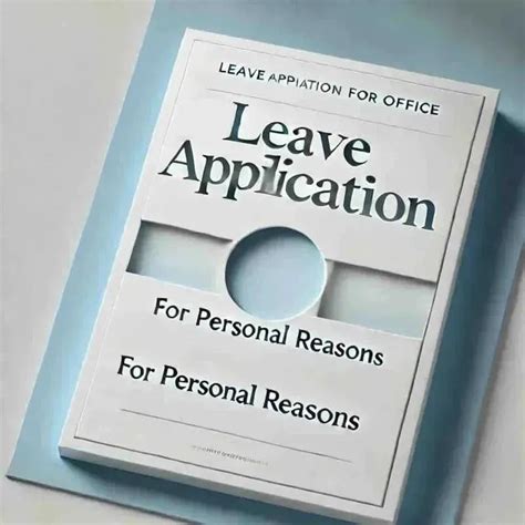 Leave Application for Personal Reasons (20 Samples) – Eduyush
