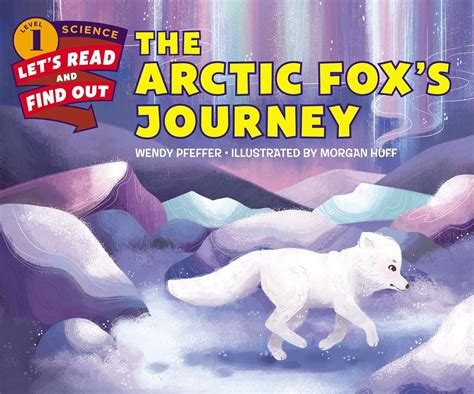 The Arctic Fox’S Journey : Pfeffer, Wendy, Huff, Morgan: Amazon.in: Books