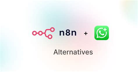 Top n8n Alternatives for WhatsApp AI Agents | Visito | Visito
