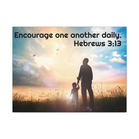 Scripture Walls Encourage One Another Daily Hebrews 3:13 Bible Verse ...