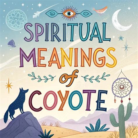 11 Spiritual Meanings Of Coyote: The Mysterious Creature