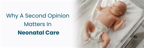 Learn Why Neonatal Care Second Opinion Matters