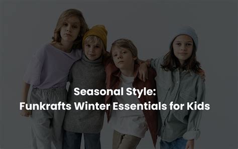 Seasonal Style: Funkrafts Winter Essentials for Kids – FunKrafts Shop