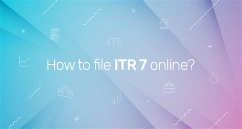 Top Guidelines for Filing ITR 7 Online Successfully | Legalwiz.in
