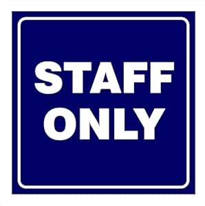 STAFF ONLY SIGN BOARD WHITE LETTER IN BLUE VINYL STICKER WITH 3 MM ...