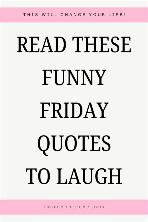 Read These Funny Friday Quotes to Laugh | Its friday quotes, Friday ...