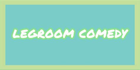 Leg Room Comedy, Third Wheel Hollywood, Los Angeles, 20 June to 14 May ...