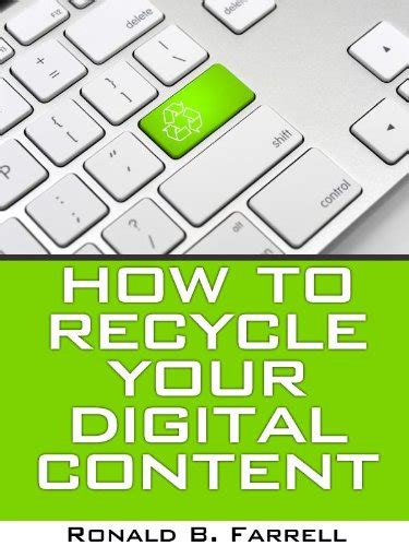 How To Recycle Your Digital Content eBook : Farrell, Ronald: Amazon.in ...